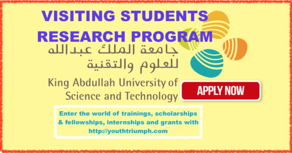 VISITING STUDENT RESEARCH INTERNSHIP PROGRAM IN SAUDI ARABIA IN KING ABDULLAH UNIVERSITY IN SCIENCE AND TECHNOLOGY_Internship_youthtriumph.com
