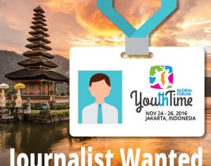 Youth Time Global Forum 2016 in Indonesia Call for Journalists