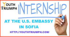 youthtriumph.com_INTERNSHIP AT THE U.S. EMBASSY, SOFIA, BULGARIA