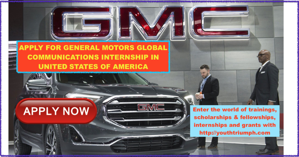 APPLY FOR GENERAL MOTORS GLOBAL COMMUNICATIONS INTERNSHIP IN UNITED