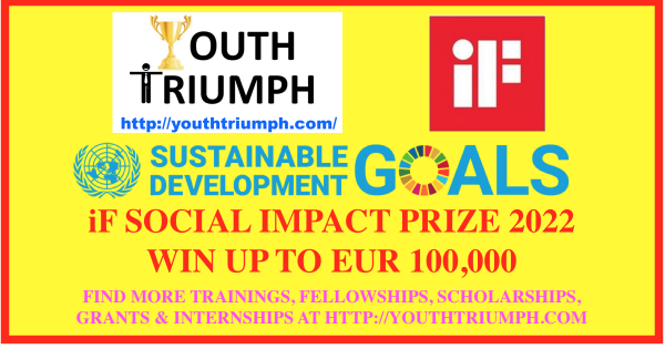 iF SOCIAL IMPACT PRIZE 2022 (WIN UP TO EUR 100,000)_youthtriumph.com