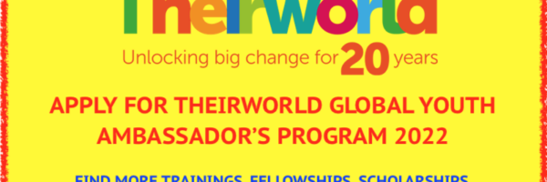 APPLY FOR THEIRWORLD GLOBAL YOUTH AMBASSADORS PROGRAM 2022