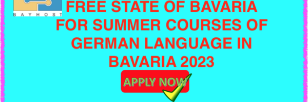 APPLY FOR SCHOLARSHIPS OF THE FREE STATE OF BAVARIA FOR SUMMER COURSES OF GERMAN LANGUAGE IN BAVARIA 2023